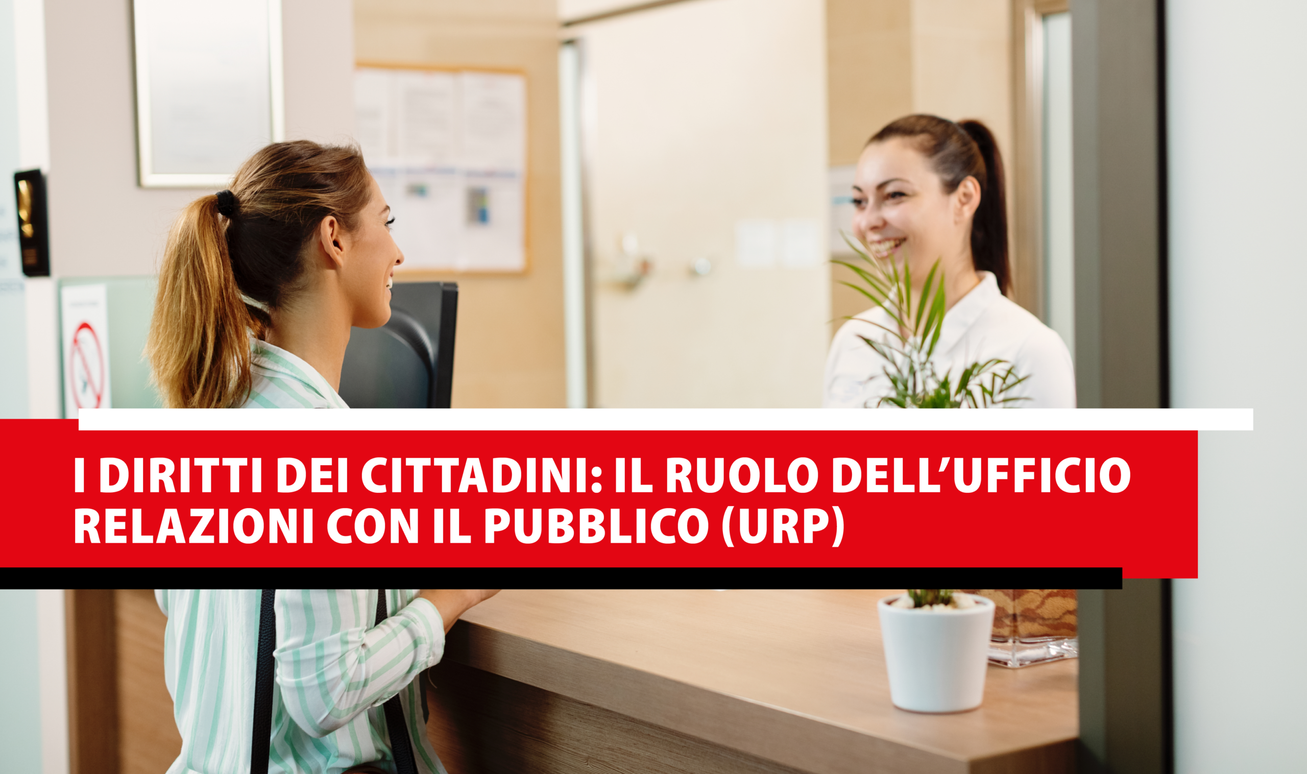 I Diritti dei Cittadini: il ruolo dell’Ufficio Relazioni con il Pubblico (URP)